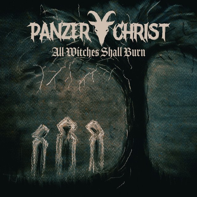 PANZERCHRIST - All Witches Shall Burn