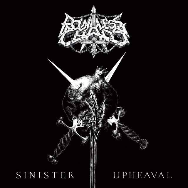 BOUNDLESS CHAOS - Sinister Upheaval