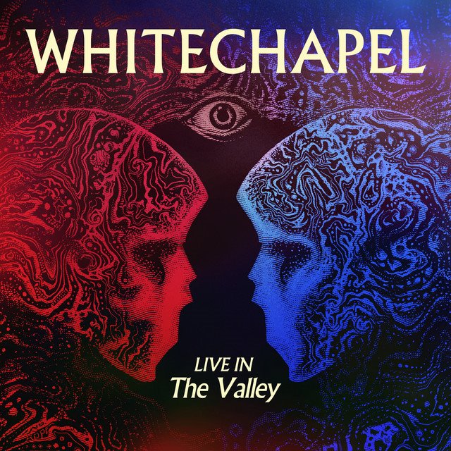 WHITECHAPEL - Live in the Valley