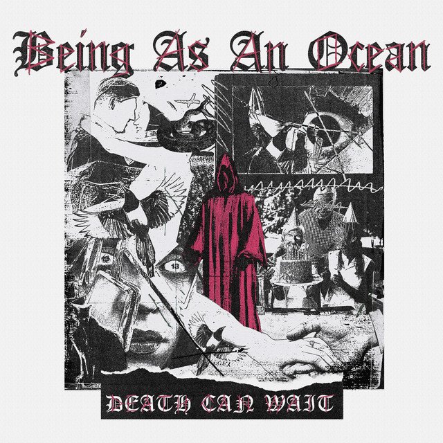 BEING AS AN OCEAN - Death Can Wait