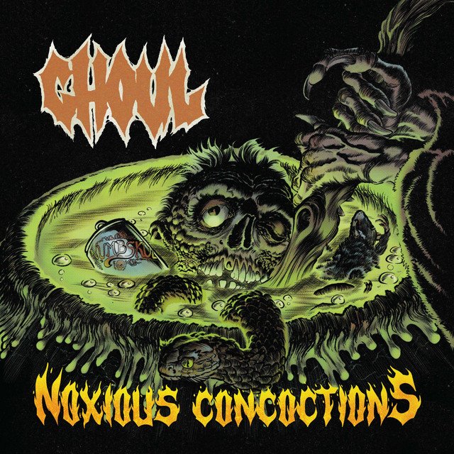 GHOUL - Noxious Concoctions