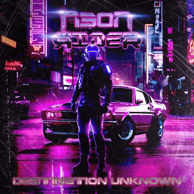 NEON RIDER - Destination Unknown