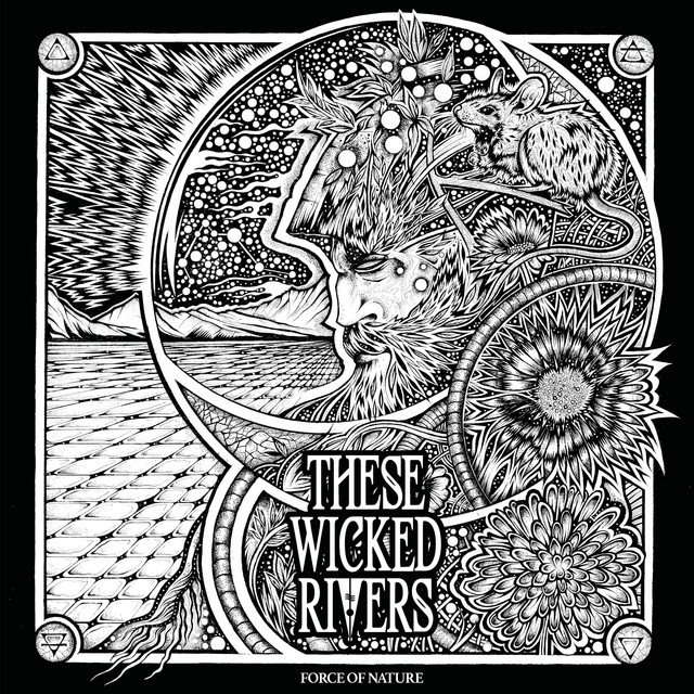 THESE WICKED RIVERS - Force of Nature