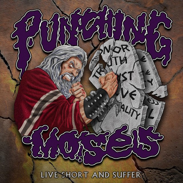 PUNCHING MOSES - Live Short and Suffer