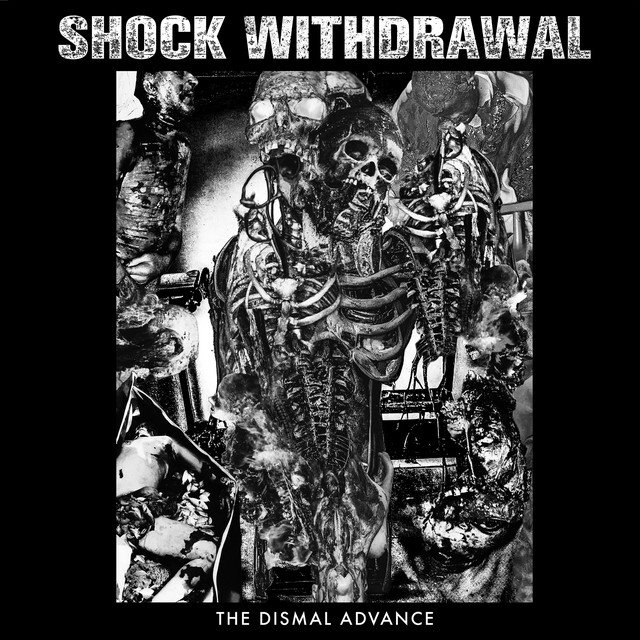 SHOCK WITHDRAWAL - The Dismal Advance