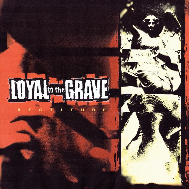 LOYAL TO THE GRAVE - Rectitude