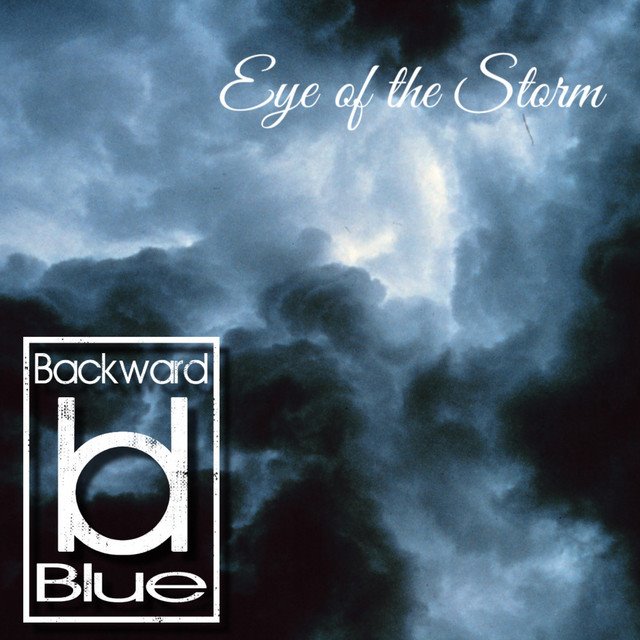 BACKWARD BLUE - Eye of the Storm