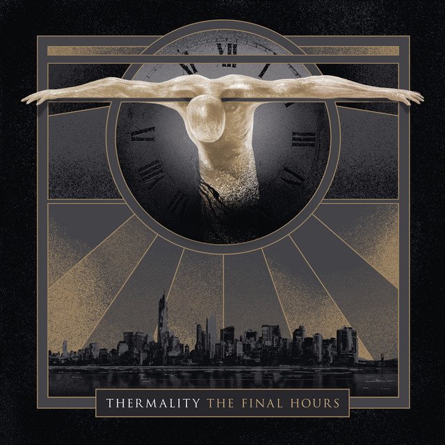 THERMALITY - The Final Hours