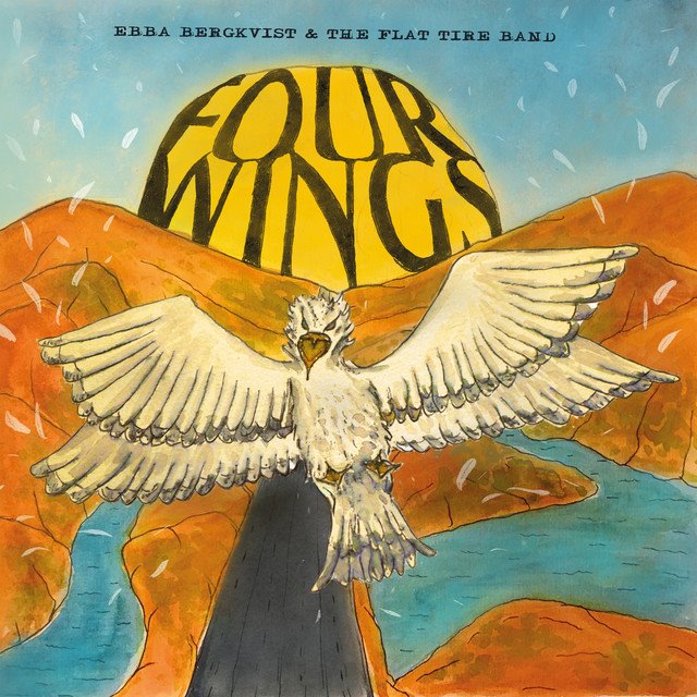 EBBA BERGKVIST & THE FLAT TIRE BAND - Four Wings