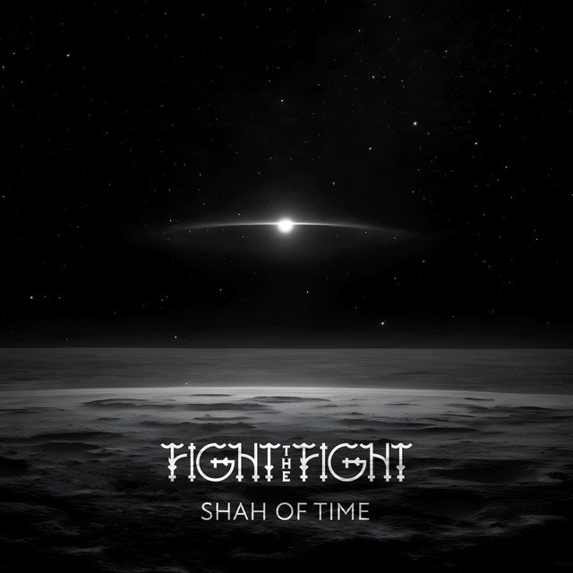 FIGHT THE FIGHT - Shah of Time