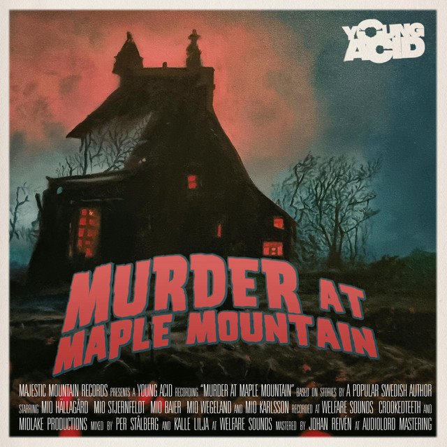 YOUNG ACID - Murder At Maple Mountain