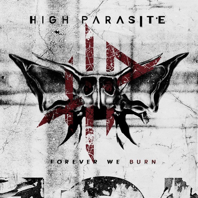 HIGH PARASITE - Forever We Burn