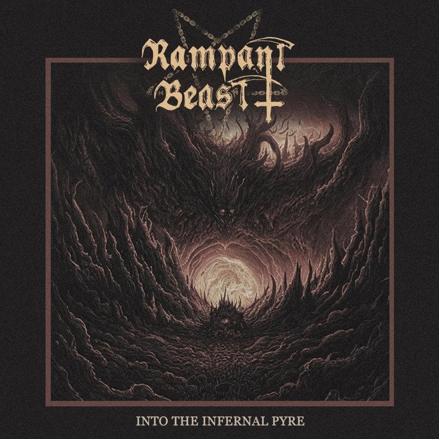 RAMPANT BEAST - Into the Infernal Pyre