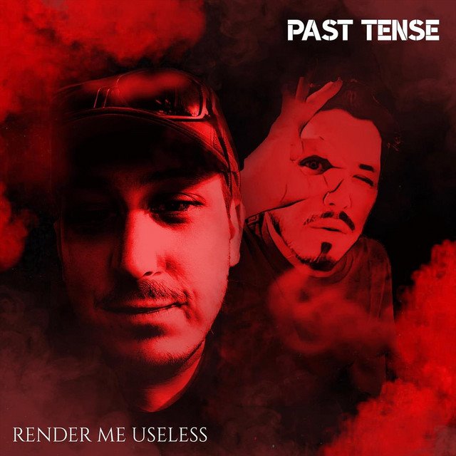 RENDER ME USELESS - Past Tense