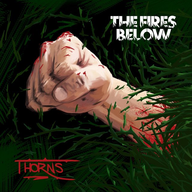 THE FIRES BELOW - Thorns
