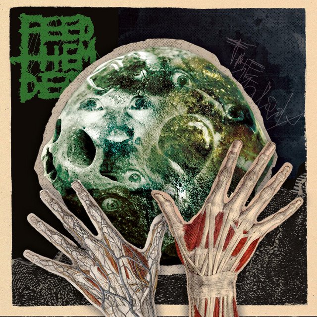 FEED THEM DEATH - The Malady