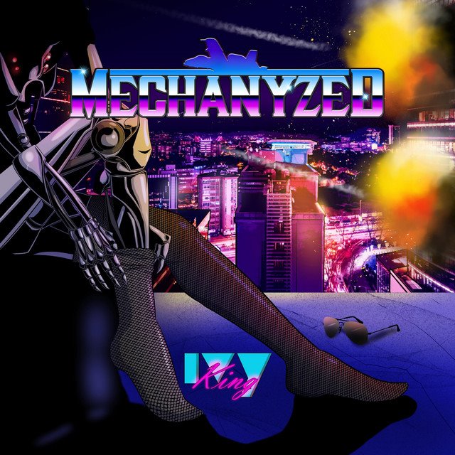 MECHANYZED - Ivy King