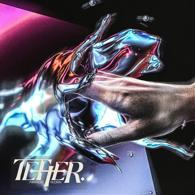 TETHER - Mirror Work