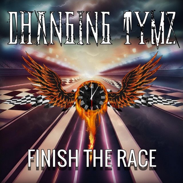 CHANGING TYMZ - Finish the Race