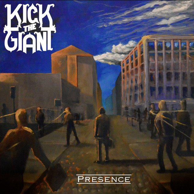 KICK THE GIANT - Presence