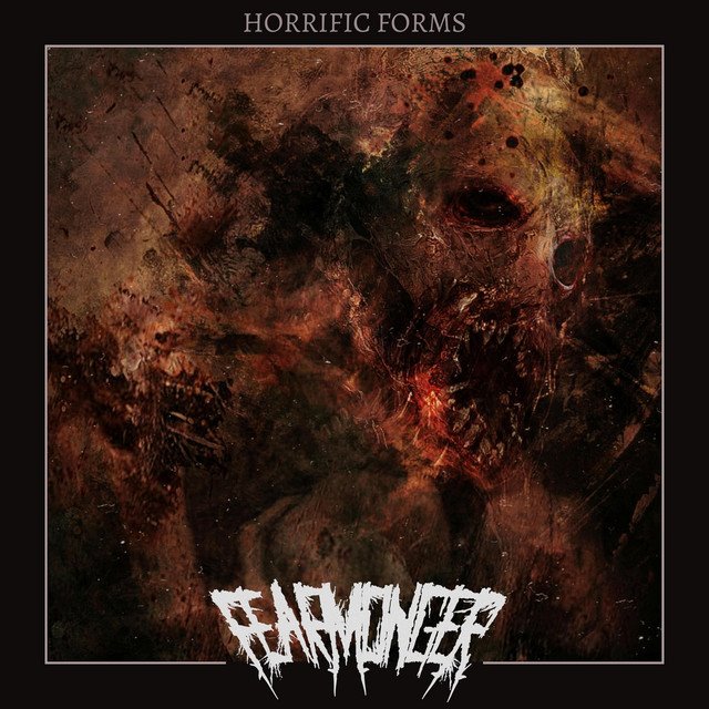 FEARMONGER - Horrific Forms