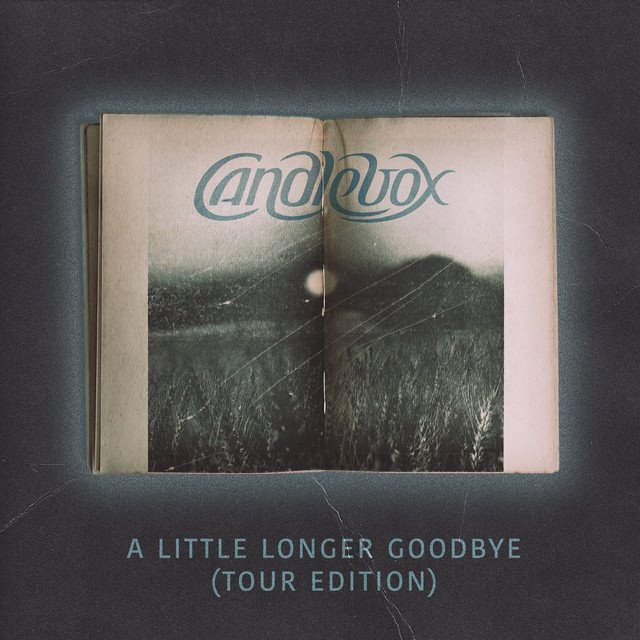 CANDLEBOX - A Little Longer Goodbye (Tour Edition)