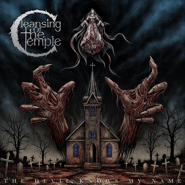 CLEANSING OF THE TEMPLE - The Devil Knows My Name