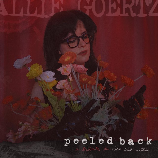 ALLIE GOERTZ - Peeled Back