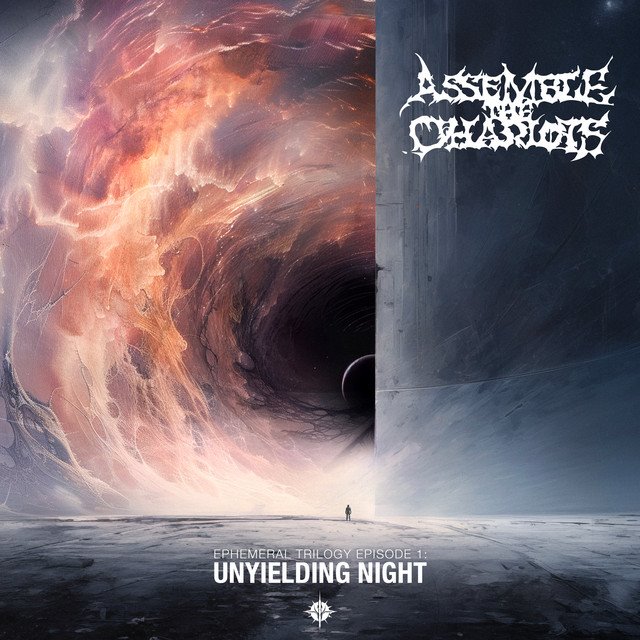 ASSEMBLE THE CHARIOTS - Unyielding Night