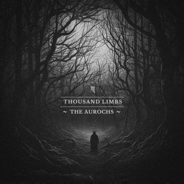 THOUSAND LIMBS - The Aurochs