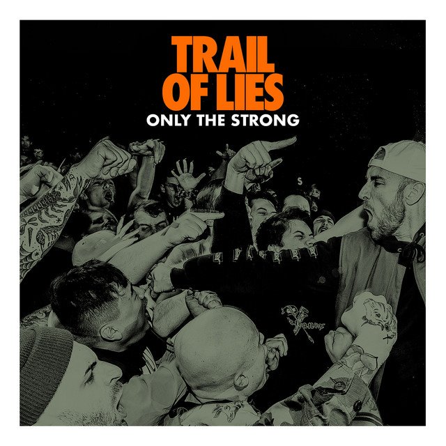 TRAIL OF LIES - Only The Strong