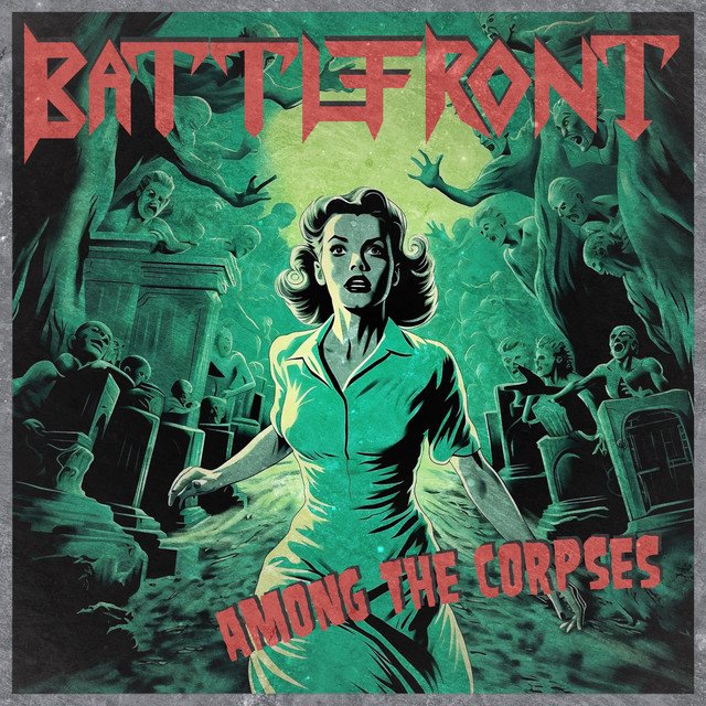 BATTLEFRONT - Among The Corpses (Int. Edition)