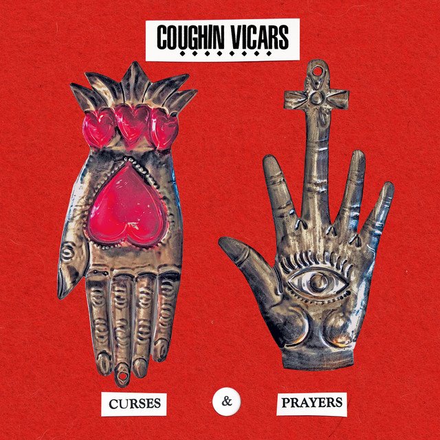 COUGHIN' VICARS - Curses & Prayers