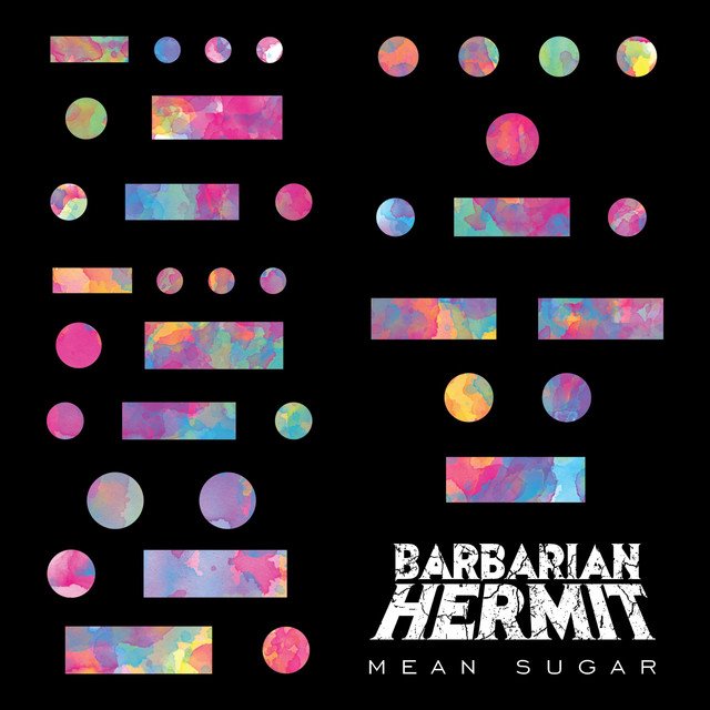 BARBARIAN HERMIT - Mean Sugar