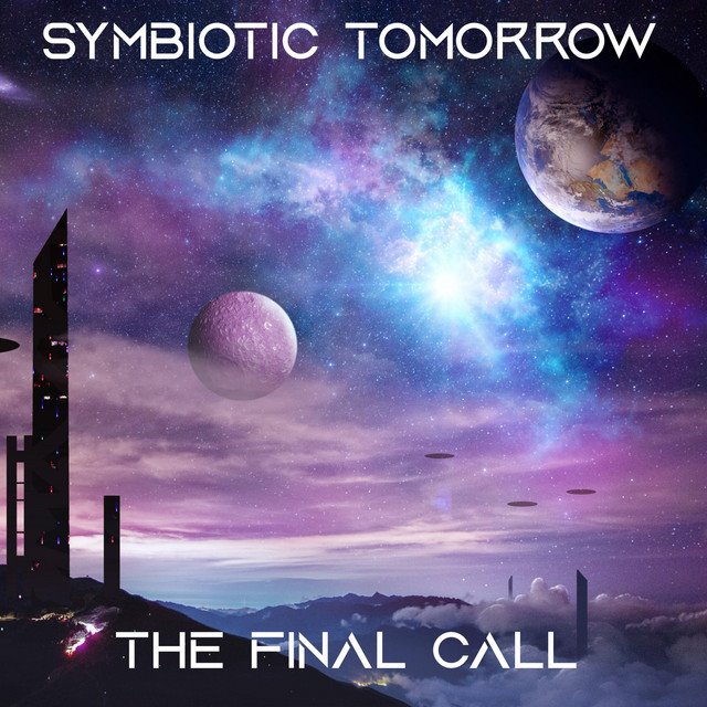 SYMBIOTIC TOMORROW - The Final Call