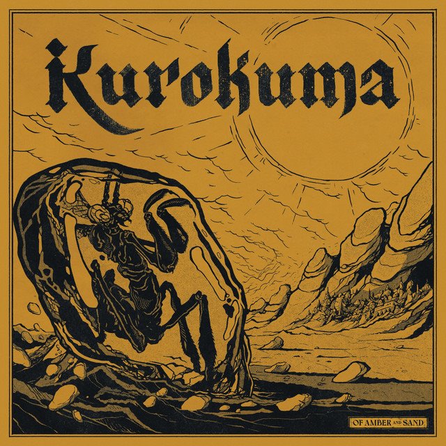 KUROKUMA - Of Amber And Sand