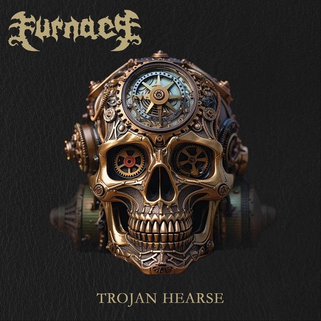 FURNACE - Trojan Hearse