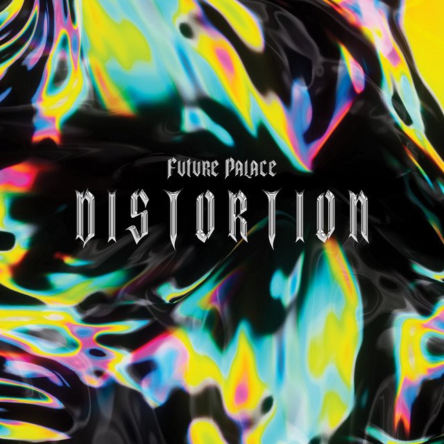 FUTURE PALACE - Distortion