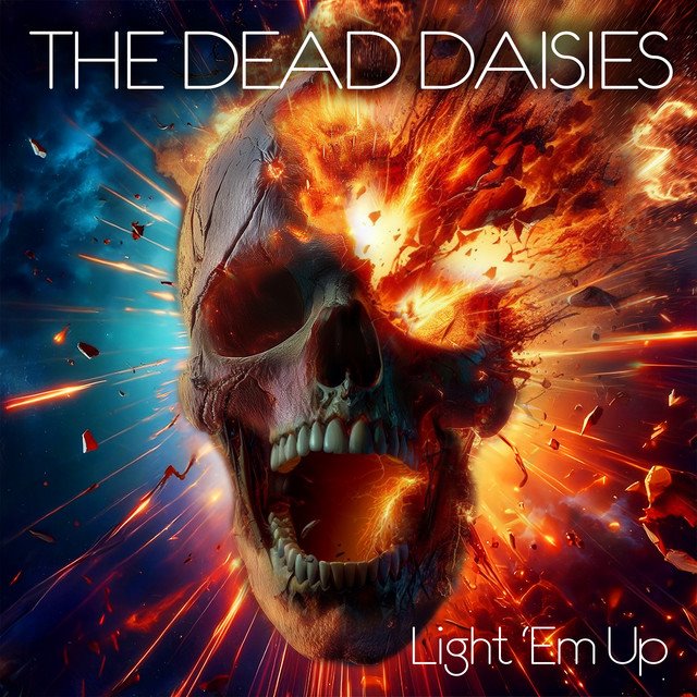 THE DEAD DAISIES - Light 'Em Up