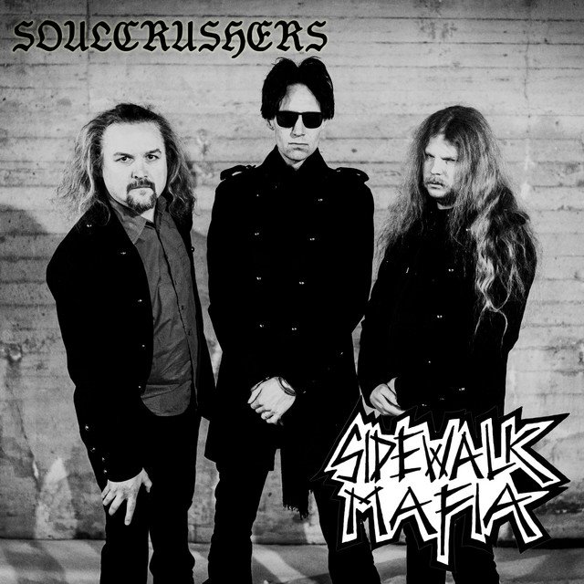 SIDEWALK MAFIA - Soulcrushers