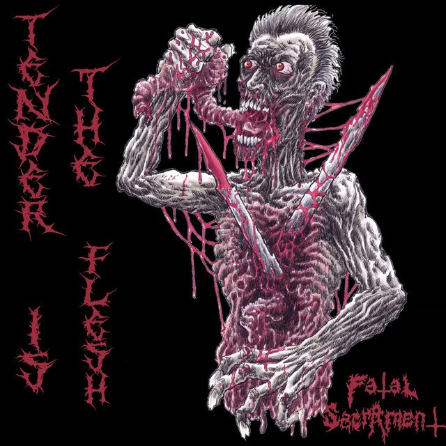 FATAL SACRAMENT - Tender is the Flesh