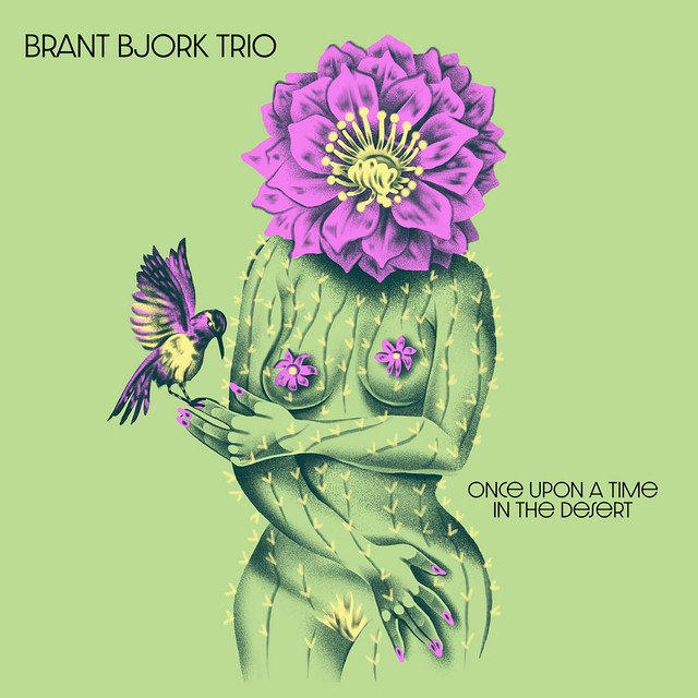 BRANT BJORK TRIO - Once Upon A Time In The Desert