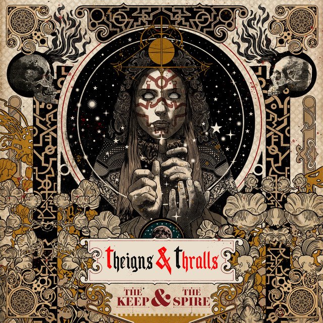 THEIGNS & THRALLS - The Keep & The Spire