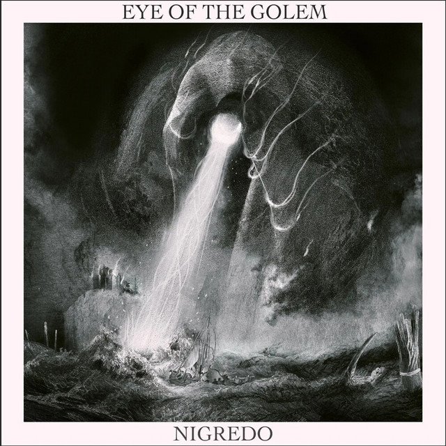 EYE OF THE GOLEM - Nigredo