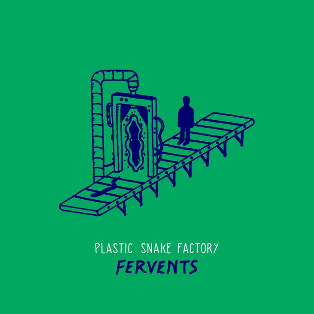 FERVENTS - Plastic Snake Factory