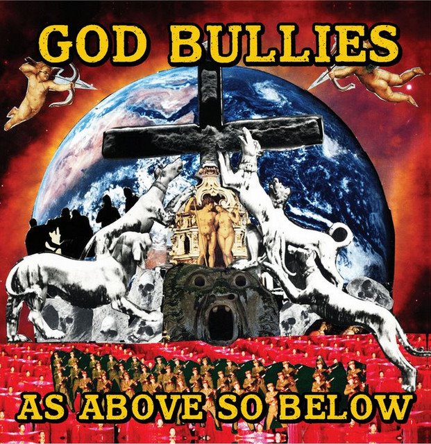 GOD BULLIES - As Above, So Below