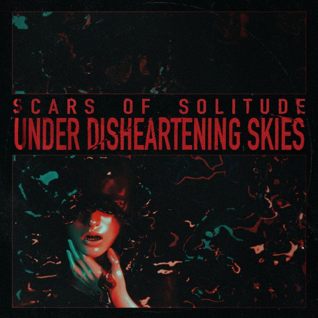 SCARS OF SOLITUDE - Under Disheartening Skies