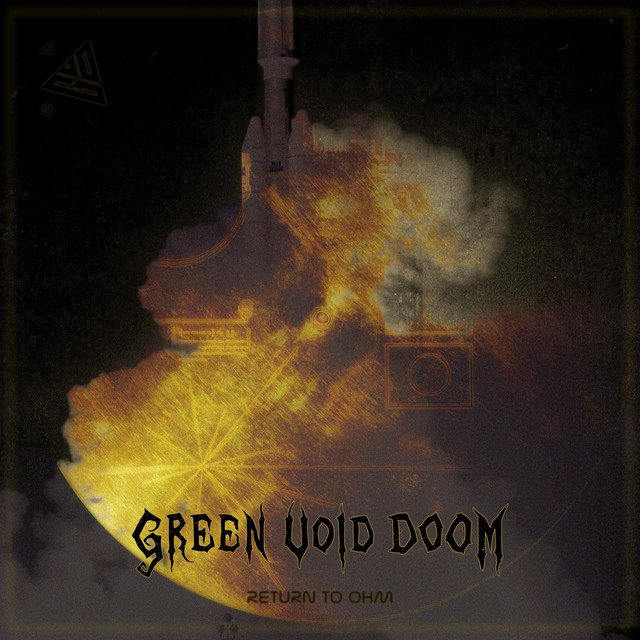 GREEN VOID DOOM - Return to Ohm