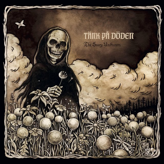 TÄNK PÅ DÖDEN - The Scary Unknown