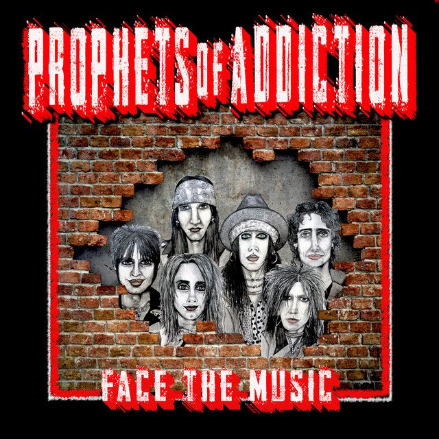 PROPHETS OF ADDICTION - Face The Music